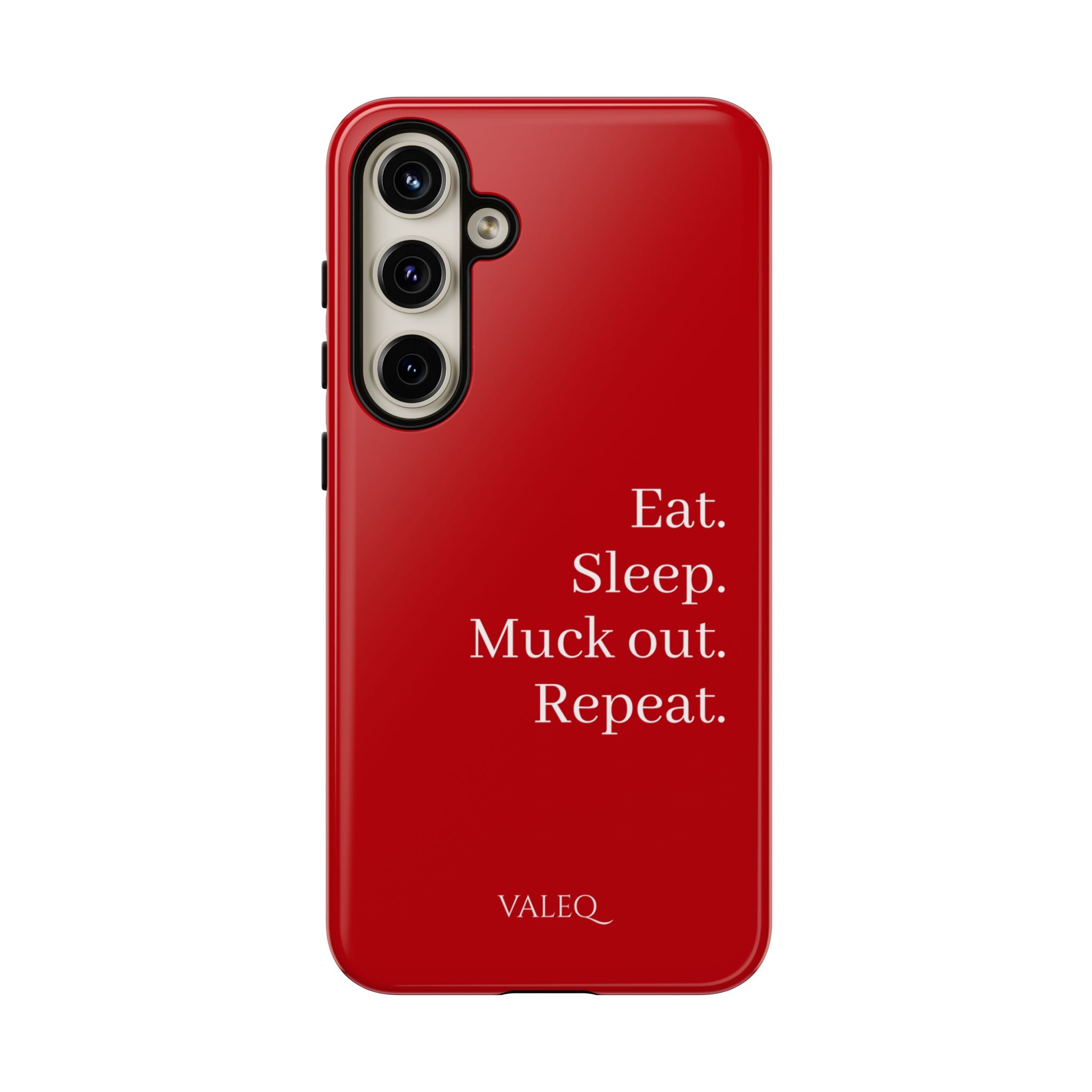Eat. Sleep. Muck out. Repeat. Red Protective Phone Case