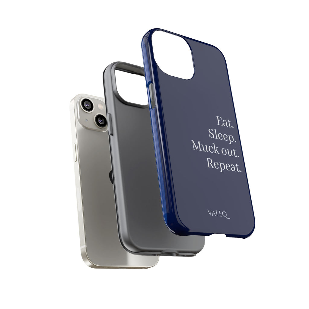 Eat. Sleep. Muck Out. Repeat. Tough Navy Phone Case