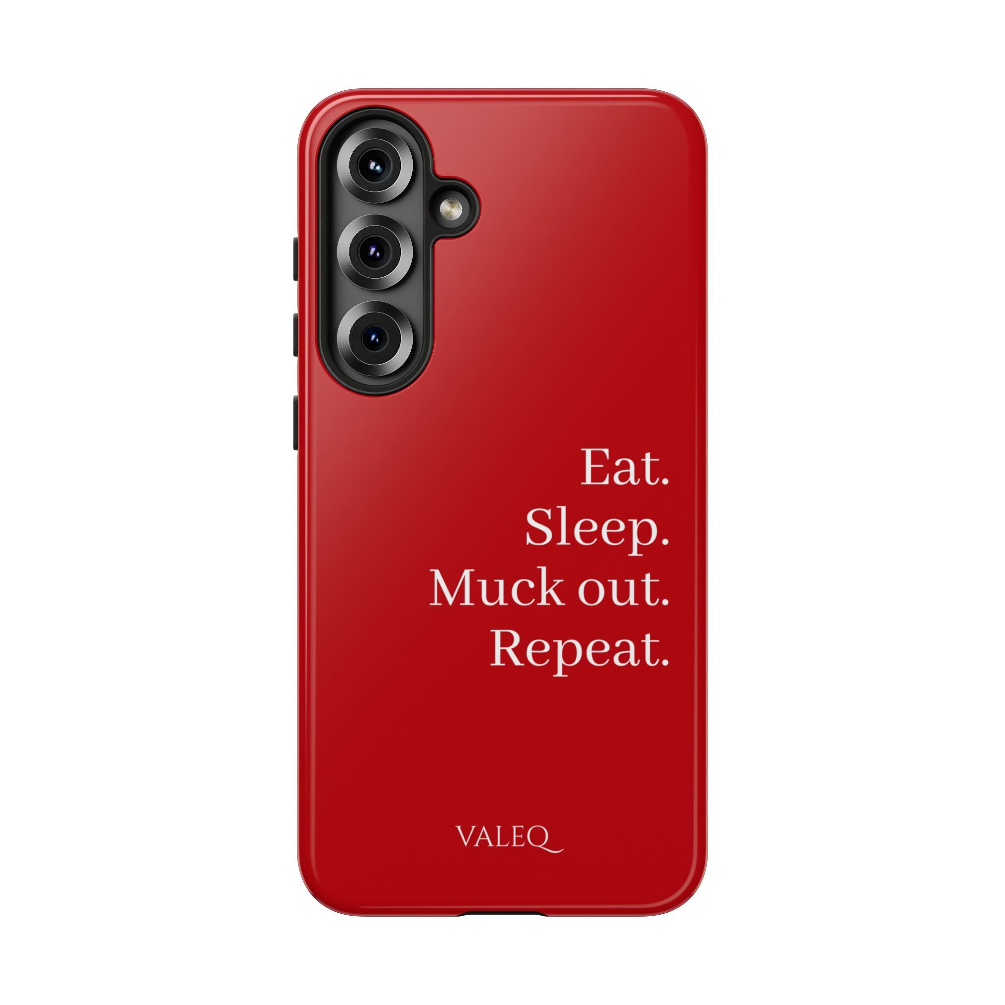 Eat. Sleep. Muck out. Repeat. Red Protective Phone Case