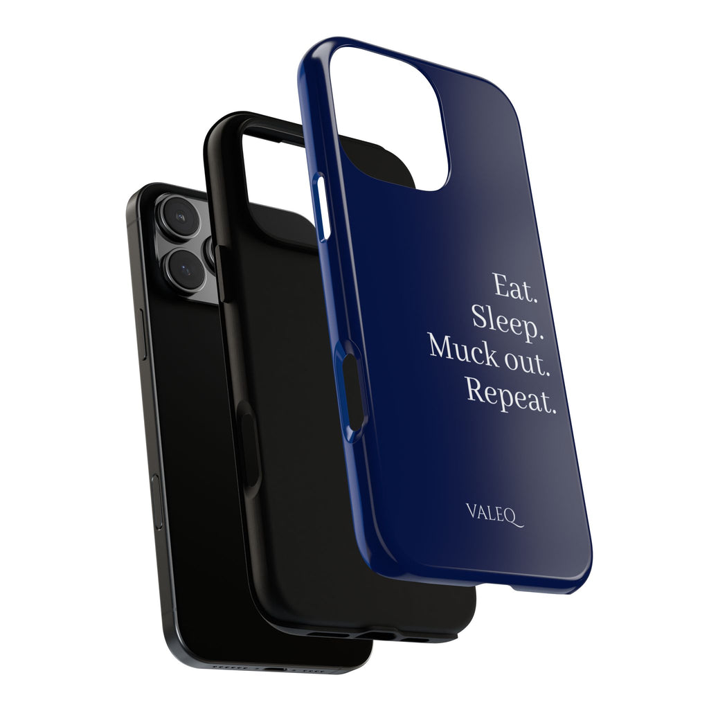 Eat. Sleep. Muck Out. Repeat. Tough Navy Phone Case