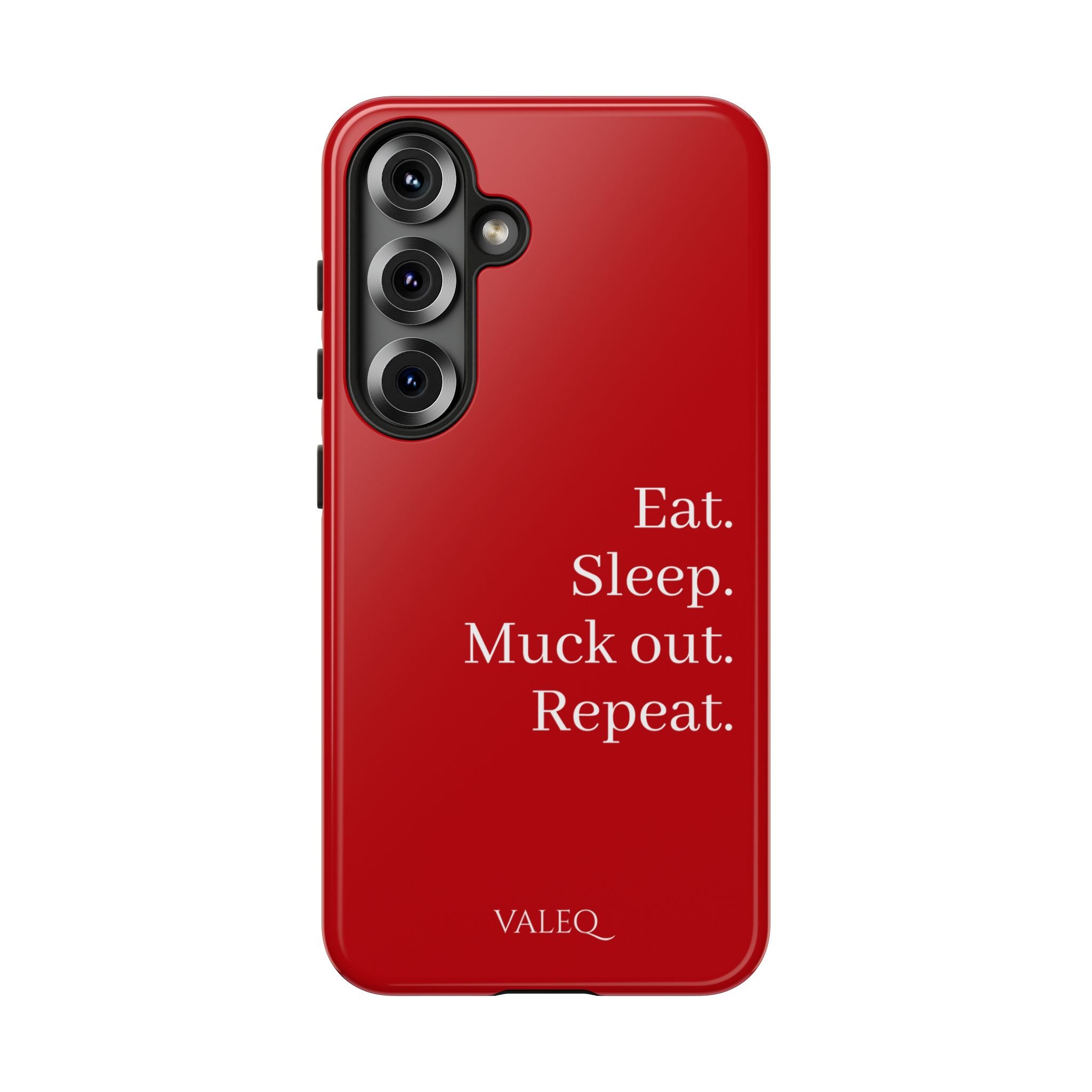Eat. Sleep. Muck out. Repeat. Red Protective Phone Case