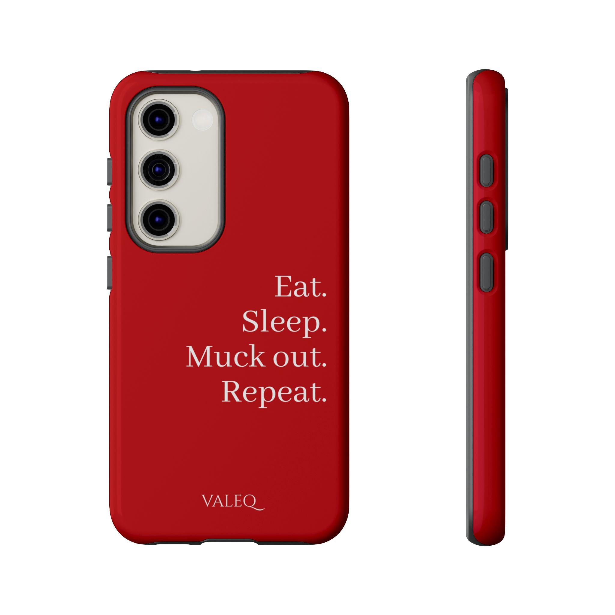 Eat. Sleep. Muck out. Repeat. Red Protective Phone Case