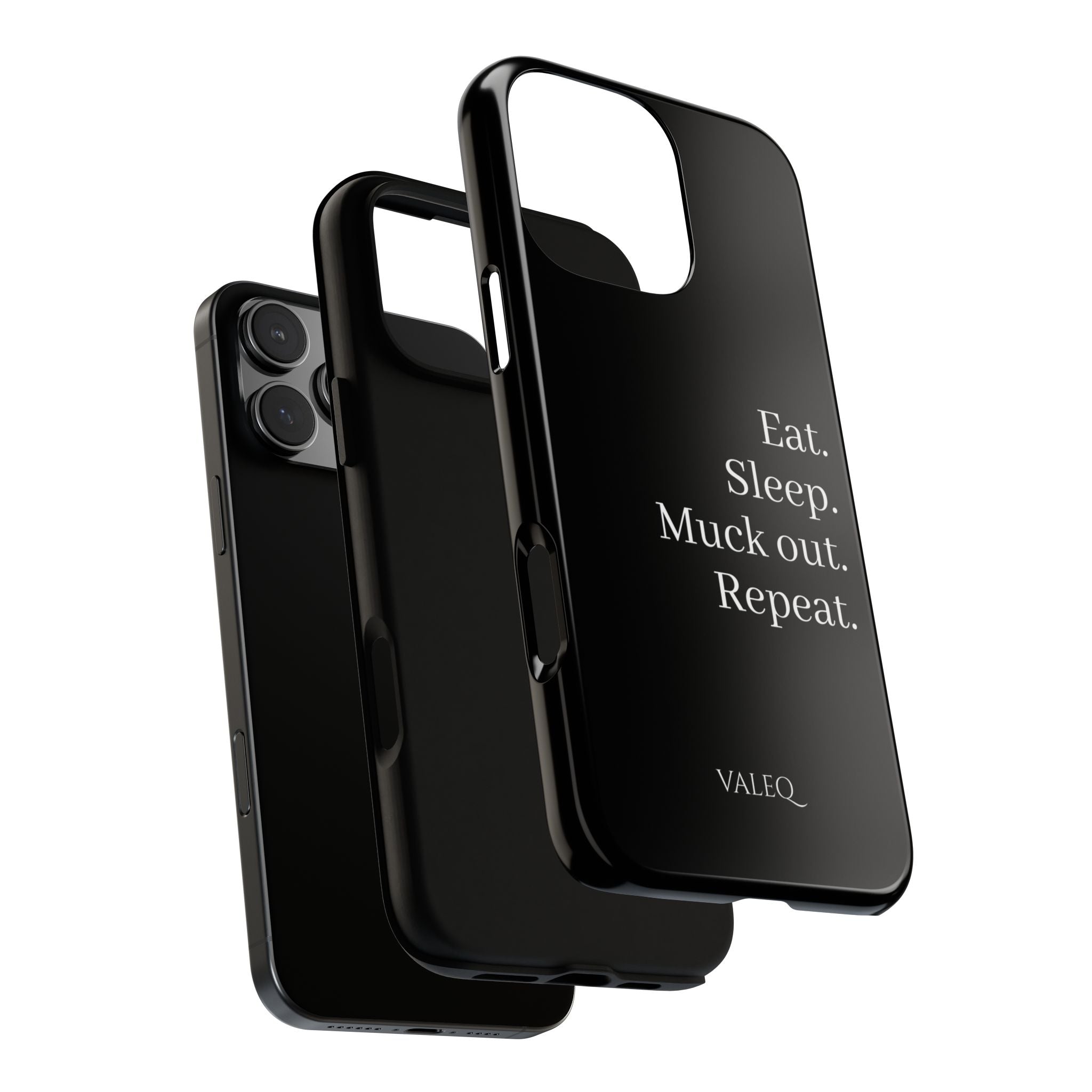 Eat. Sleep. Muck out. Repeat. Tough Phone Case
