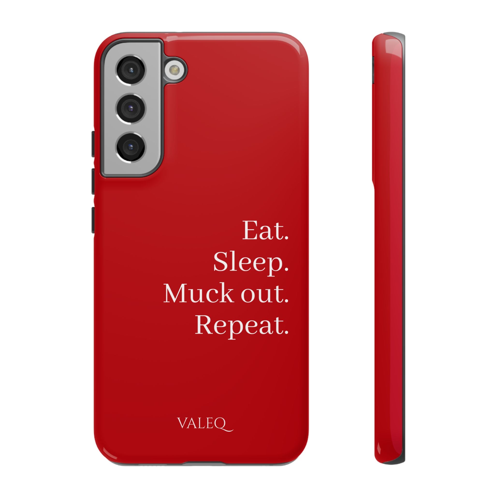 Eat. Sleep. Muck out. Repeat. Red Protective Phone Case