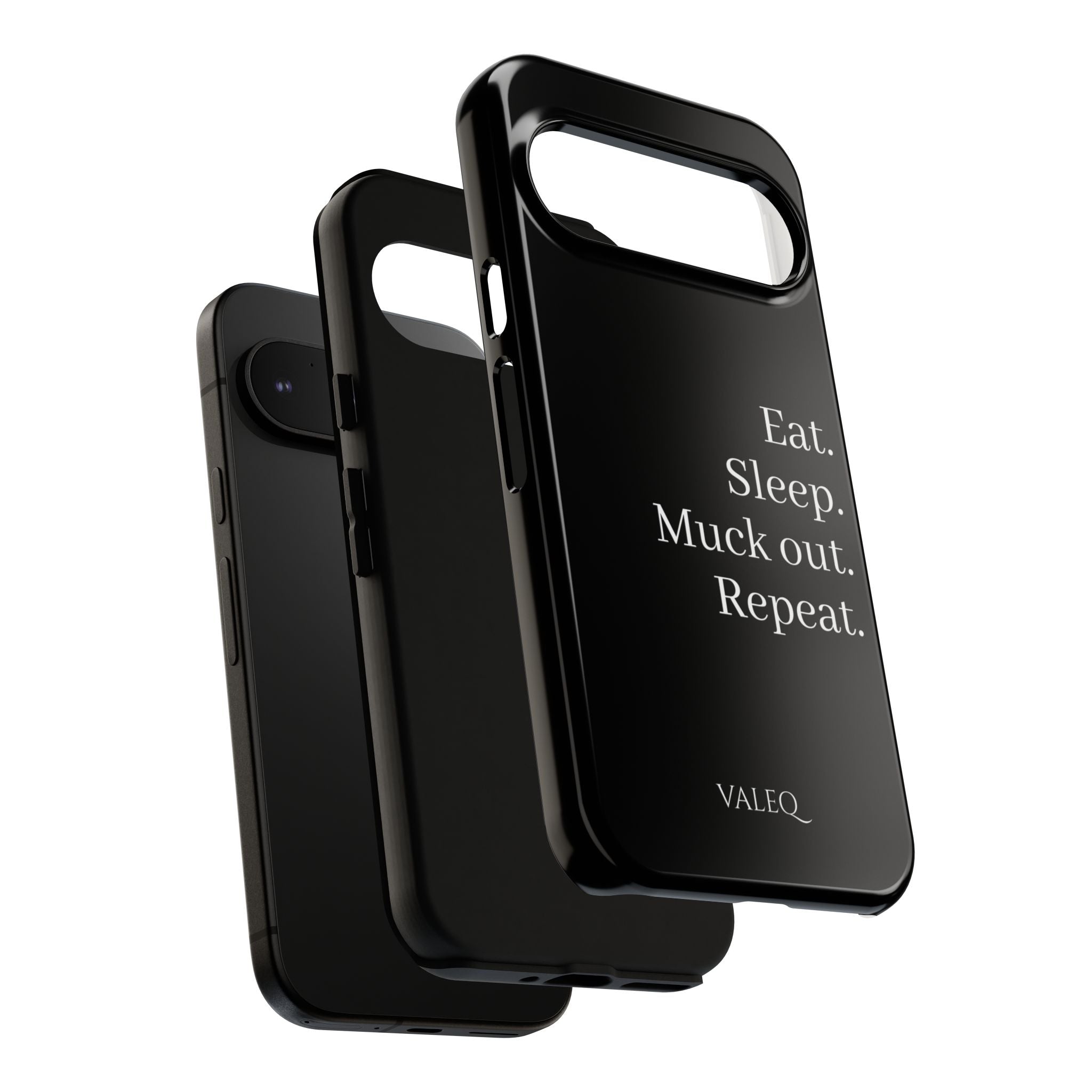 Eat. Sleep. Muck out. Repeat. Tough Phone Case