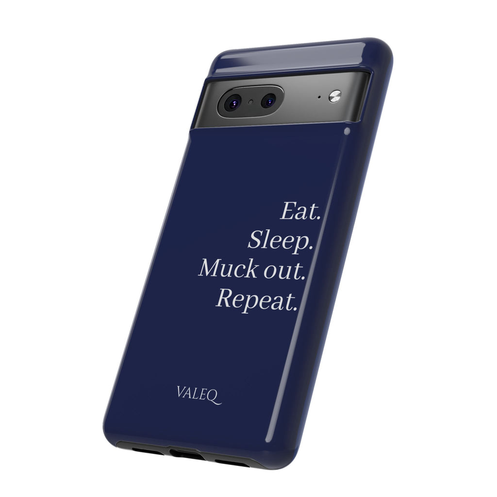 Eat. Sleep. Muck Out. Repeat. Tough Navy Phone Case